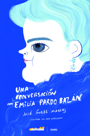 UNA CONVERSACION CON EMILIA PARDO BAZAN