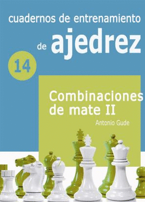 CUADERNOS DE ENTRENAMIENTO DE AJEDREZ 14: