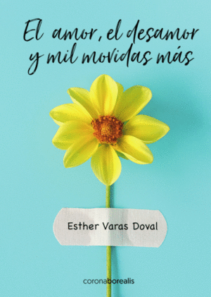 EL AMOR,EL DESAMOR Y MIL MOVIDAS MAS