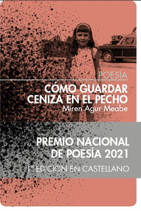 COMO GUARDAR CENIZA EN EL PECHO (3� ED.)