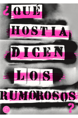 �QUE HOSTIA DICEN LOS RUMOROSOS?