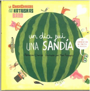 UN DIA FUI UNA SANDIA