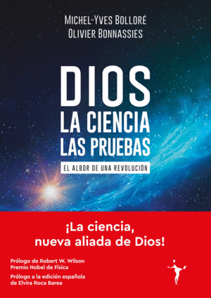 DIOS - LA CIENCIA - LAS PRUEBAS - LA NUEVA BIBLOS, S.L.