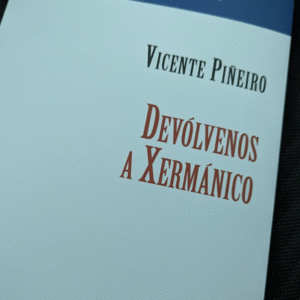 DEVOLVENOS A XERMANICO