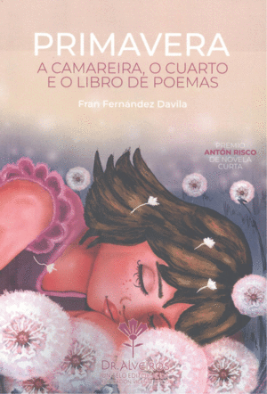 PRIMAVERA A CAMAREIRA, O CUARTO E O LIBRO DE POEMAS