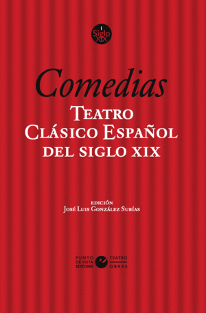 TEATRO CLASICO ESPAOL DEL SIGLO XIX. VOL. 1. COMEDIAS