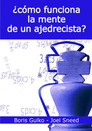 CMO FUNCIONA LA MENTE DE UN AJEDRECISTA?