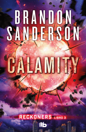 CALAMITY (TRILOGIA DE LOS RECKONERS 3)