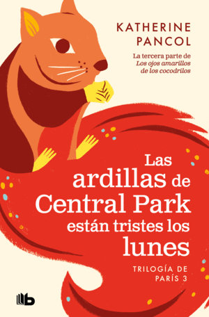 LAS ARDILLAS DE CENTRAL PARK ESTN TRISTES LOS LUNES (TRILOGA DE