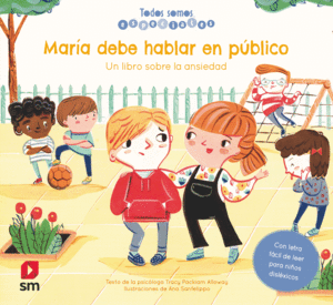 MARIA DEBE HABLAR EN PUBLICO. UN LIBRO SOBRE LA ANSIEDAD