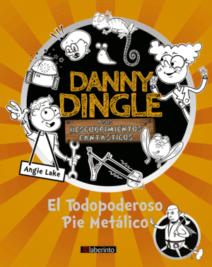DANNY DINGLE Y SUS DESCUBRIMIENTOS FANTSTICOS: EL TODOPODEROSO P