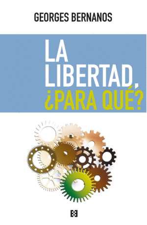 LA LIBERTAD PARA QUE?