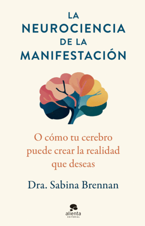LA NEUROCIENCIA DE LA MANIFESTACION