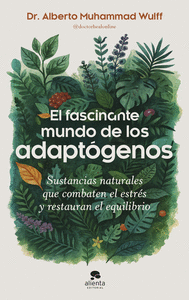 EL FASCINANTE MUNDO DE LOS ADAPTOGENOS