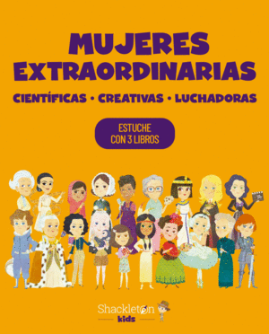 MUJERES EXTRAORDINARIAS. CIENTIFICAS, CREATIVAS, LUCHADORAS