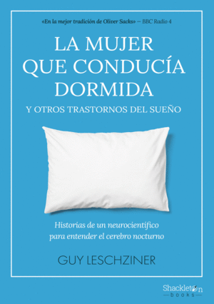 LA MUJER QUE CONDUCA DORMIDA Y OTROS TRASTORNOS DEL SUEO