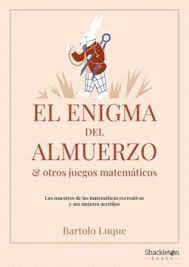 EL ENIGMA DEL ALMUERZO Y OTROS JUEGOS MATEMATICOS