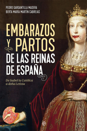 EMBARAZOS Y PARTOS DE LAS REINAS DE ESPAA