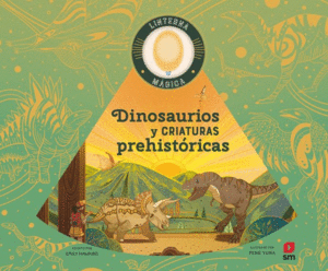 DINOSAURIOS Y CRIATURAS PREHISTRICAS