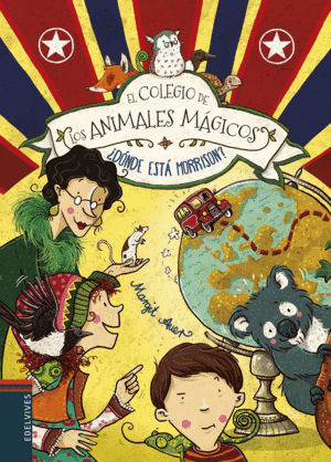 EL COLEGIO DE LOS ANIMALES MAGICOS 7. �DONDE ESTA MORRISON?