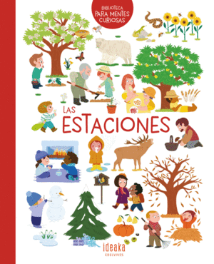 LAS ESTACIONES (BIBLIOTECA PARA MENTES CURIOSAS)