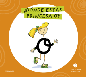 LETRA A LETRA LETRILANDIA - �D�NDE EST�S, PRINCESA O