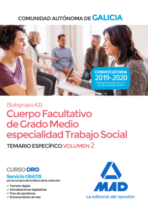 CUERPO FACULTATIVO DE GRADO MEDIO DE LA COMUNIDAD AUTONOMA DE GALICIA (SUBGRUPO A2) ESPECIALIDAD TRABAJO SOCIAL. TEMARIO ESPECIFICO VOLUMEN 2