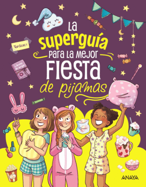 SUPERGUIA PARA LA MEJOR FIESTA DE PIJAMAS, LA