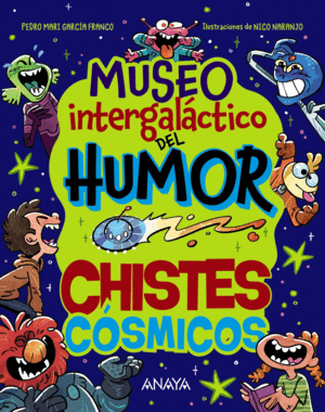MUSEO INTERGALACTICO DEL HUMOR. CHISTES COSMICOS