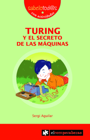TURING Y EL SECRETO DE LAS MAQUINAS