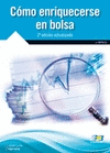 COMO ENRIQUECERSE EN BOLSA. 2 EDICION ACTUALIZADA