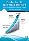PLANIFICA TU EXITO, DE APRENDIZ A EMPRESARIO