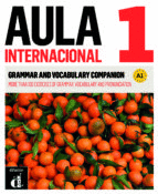 AULA INTERNACIONAL 1. GRAMMAR AND VOCABULARY COMPANION