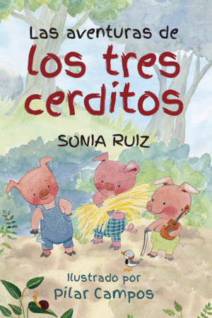 LAS AVENTURAS DE LOS TRES CERDITOS