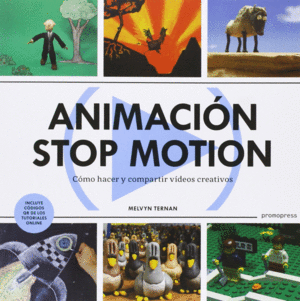 ANIMACIN STOP MOTION: HACER Y COMPARTIR VIDEOS CREATIVOS