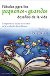 FABULAS PARA LOS PEQUEOS Y GRANDES DESAFIOS DE LA VIDA
