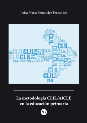 LA METODOLOGIA CLIL/AICLE EN LA EDUCACION PRIMARIA