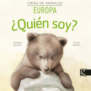 QUIEN SOY? CRIAS DE ANIMALES - EUROPA