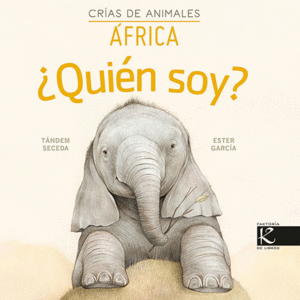 QUIEN SOY? CRIAS DE ANIMALES - AFRICA