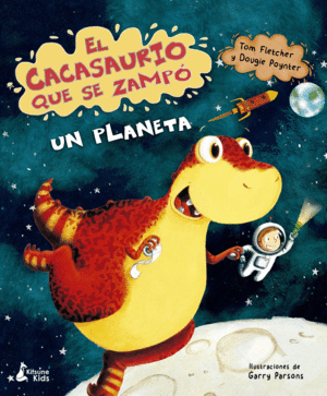 EL CACASAURIO QUE SE ZAMPO UN PLANETA