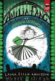 AMELIA FANG E O LADRON DE LEMBRANZAS