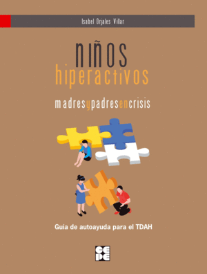 NIOS HIPERACTIVOS: MADRES Y PADRES EN CRISIS GUIA