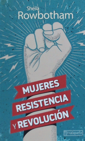 MUJERES, RESISTENCIA Y REVOLUCION