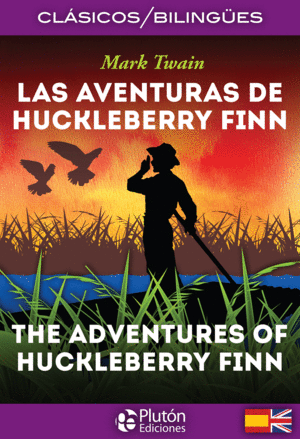 LAS AVENTURASDE HUCKLEBERRY FINN. CLASICOS BILINGUES