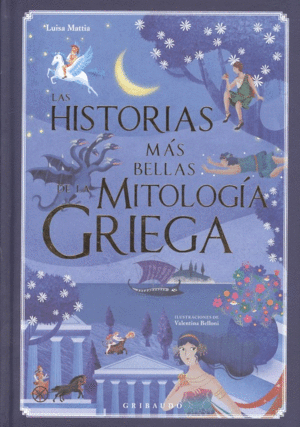 LAS HISTORIAS MAS BELLAS DE LA MITOLOG�A GRIEGA