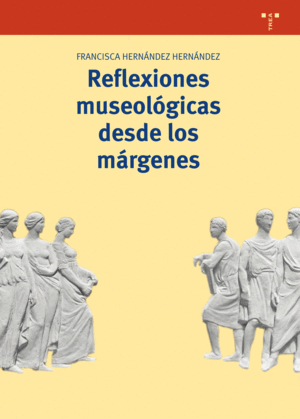 REFLEXIONES MUSEOLOGICAS DESDE LOS MARGENES