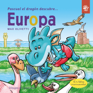 PASCUAL EL DRAGON DESCUBRE EUROPA - LIBROS INFANTILES EN LETRA LIGADA, MANUSCRIT