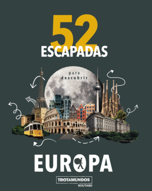 52 ESCAPADAS PARA CONOCER EUROPA