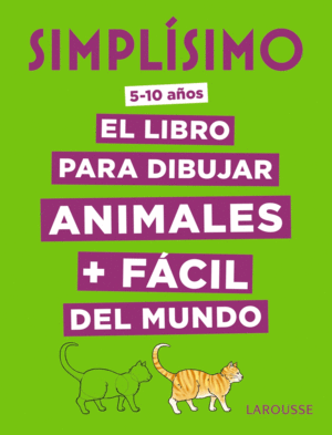 SIMPLISIMO. EL LIBRO PARA DIBUJAR ANIMALES + FACIL DEL MUNDO