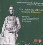 MIS MEMORIAS INTIMAS. LA REGENCIA DE ESPARTERO Y EL DE PRONUNCIAMENTO DE TORREJO